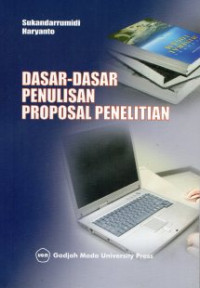 Dasar-Dasar Penulisan Proposal Penelitian