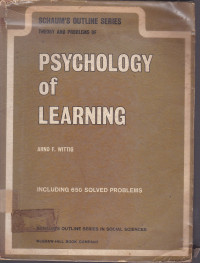 Theory And Problems Of Psychology Of Learning : Schaum Outlines Series