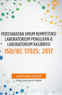 Persyaratan Umum Kompetensi Laboratorium Pengujian dan Laboratorium Kalibrasi ISO/IEC 17025:2017