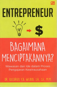 Entrepreneur: Bagaimana Menciptakannya?