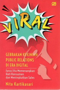 VIRAL: Gebrakan Kekinian Public Relations di Era Digital