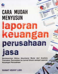 Cara Mudah Menyusun Laporan Keuangan Perusahaan Jasa