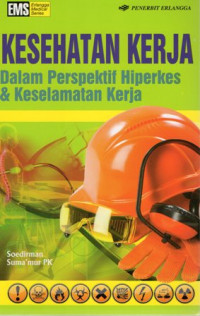 Kesehatan Kerja: Dalam Perspektif Hiperkes & Keselamatan Kerja