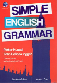 Simple English Grammar: Pintar Kuasai Tata Bahasa Inggris