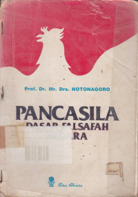 Pancasila Dasar Falsafah Negara (Kumpulan Tiga Uraian Pokok-Pokok Persoalan Tentang Pancasila)