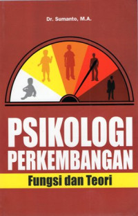 Psikologi Perkembangan: Fungsi dan Teori