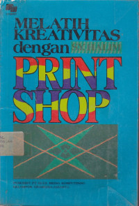 Melatih Kreativitas dengan PRINT SHOP