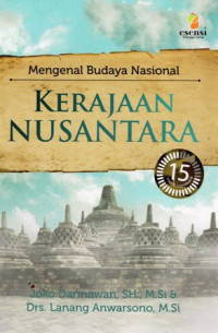 Mengenal Budaya Nasioanal: Kerajaan Nusantara