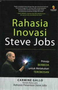 Rahasia Inovasi Steve Jobs: Prinsip Berbeda Untuk Melakukan Terobosan