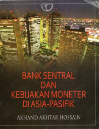 Bank Sentral dan Kebijakan Moneter di Asia-Pasifik Ed.1