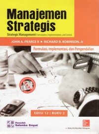 Manajemen Strategis: Formulasi, Implementasi, dan Pengendalian Buku 2 Edisi 12