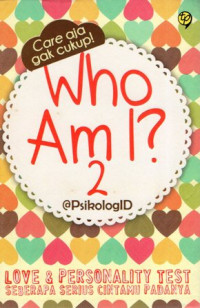 Who Am I ? 2: Love & Personality Test Seberapa Serius Cintamu Padanya