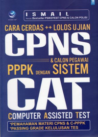 Cara Cerdas ++ Lolos Ujian CPNS & Calon Pegawai PPPK Dengan Sistem CAT (Computer Assisted Test)
