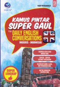 Kamus Pintar Super Gaul: For Daily English Conversations Inggris-Indonesia