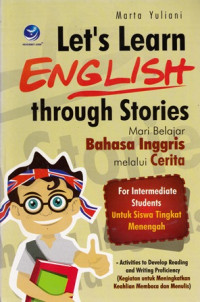 Lets Learn English Through Stories: Mari Belajar Bahasa Inggris Melalui Cerita