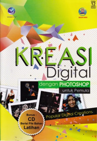 Kreasi Digital Dengan Photoshop Untuk Pemula: Popular Digital Creations