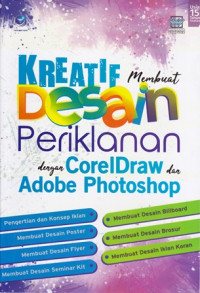 Kreatif Membuat Desain Periklanan Dengan CorelDraw dan Adobe Photoshop Edisi 1