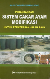 Perancangan Sistem Cakar Ayam Modifikasi: Untuk Perkerasan Jalan Raya