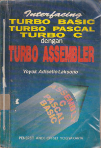 Interfacing Turbo Basic, Turbo Pascal, Turbo C Dengan Turbo Assembler