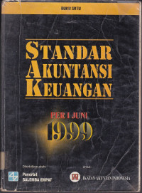 Standar Akuntansi Keuangan Per 1 Juni 1999  Buku.1