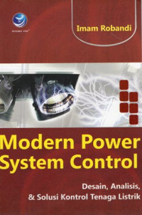 Modern Power System Control: Desain, Analisis, & Solusi Kontrol Tenaga Listrik