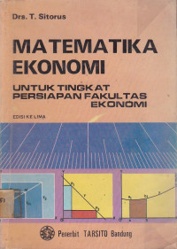 Matematika Ekonomi Untuk Tingkat Persiapan Fakultas Ekonomi