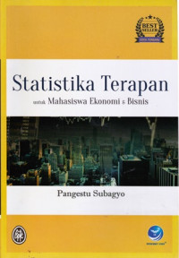 Statistika Terapan: Untuk Mahasiswa Ekonomi dan Bisnis