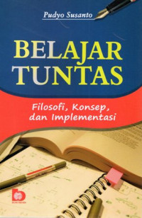 Belajar Tuntas: Filosofi, Konsep dan Implementasi