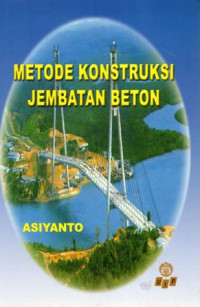 Metode Konstruksi Jembatan Beton