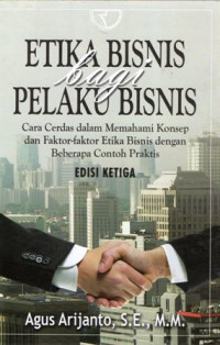 Etika Bisnis bagi Pelaku Bisnis Ed.3