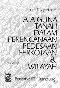 Tata Guna Tanah dalam Perencanaan Pedesaan Perkotaan & Wilayah Ed.3