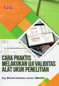 Cara Praktis Melakukan Uji Validitas Alat Ukur Penelitian