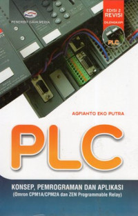 PLC: Konsep, Pemrograman dan Aplikasi (Omron CPM1A/CPM2A Dan ZEN Programmable Relay) Ed.2 Revisi