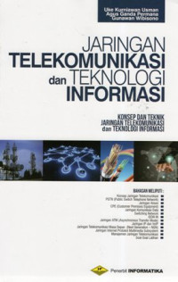 Jaringan Telekomunikasi dan Teknologi Informasi: Konsep dan Teknik Jaringan Telekomunikasi dan Teknologi Informasi