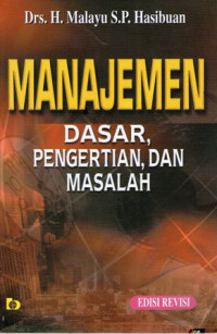 Manajemen : Dasar, Pengertian dan Masalah Ed. Revisi