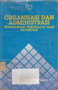 Organisasi dan Administrasi: Pendidikan Teknologi dan Kejuruan