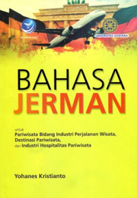 Bahasa Jerman untuk Pariwista Bidang Industri Perjalanan Wisata Destinasi Pariwisata dan Industri Hospitalitas Pariwisata