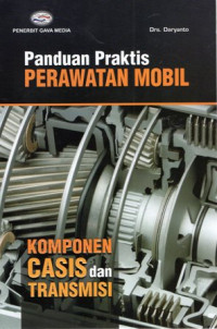 Panduan Praktis Perawatan Mobil: Komponen Casis Dan Transmisi