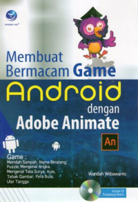 Membuat Bermacam Game Android dengan Adobe Animate (+CD)