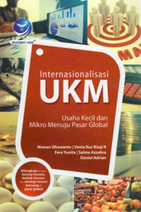 Internasionalisasi UKM: Usaha Kecil dan Mikro Menuju Pasar Global