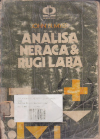 Analisis Neraca dan Rugi Laba : Asas-asas dan Teknik