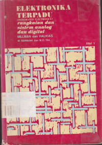 Elektronika Terpadu: Rangkaian dan sistem Analog dan Digital Jilid.1