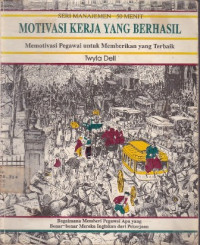 Motivasi Kerja Yang Berhasil : Seri Manajemen 50 Menit