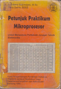 Petunjuk Praktikum Mikroprosesor: Untuk Mahasiswa Politeknik Jurusan Teknik Elektronika