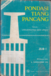 Pondasi Tiang Pancang Jilid 1 : Untuk Universitas Dan Umum