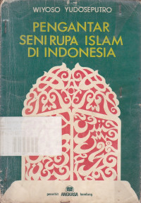 Pengantar Seni Rupa Islam Di Indonesia