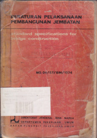 Peraturan Pelaksanaan Pembangunan Jembatan : No 04/ST/BM/1974