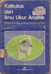 Kalkulus Dan Ilmu Ukur Analitik Jilid.1