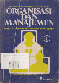 Organisasi dan Manajemen: Suatu Sistem dan Pendekatan Kontingensi