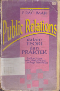 Public Relations dalam Teori dan Praktek Aplikasi dalam Badan Usaha Swasta dan Lembaga Pemerintah